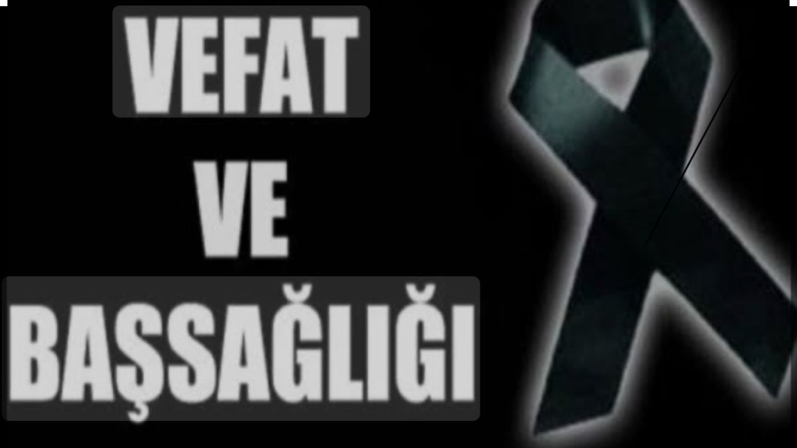 VEFAT ve BAŞSAĞLIĞI